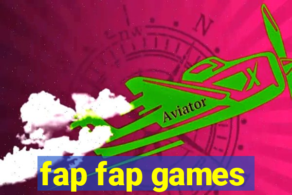 fap fap games